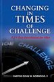 Changing in Times of Challenge, Norwood Dohn W