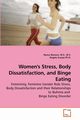 Women's Stress, Body Dissatisfaction, and             Binge Eating, Romero M.S. M.S. Nancy