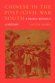 Chinese in the Post-Civil War South, Cohen Lucy M.