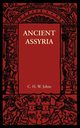 Ancient Assyria, Johns C. H. W.