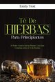 T De  Hierbas  para principiantes, Trott Emily