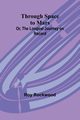 Through Space to Mars; Or, the Longest Journey on Record, Rockwood Roy