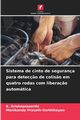 Sistema de cinto de segurana para detec?o de colis?o em quatro rodas com libera?o automtica, Krishnamoorthi K.