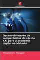 Desenvolvimento de compet?ncias do sculo XXI para a economia digital na Malsia, K. Murugiah Thiruchelvi