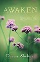 Awaken, Shelton Denese