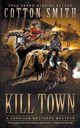 Kill Town, Smith Cotton