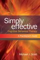 Simply Effective Cognitive Behaviour Therapy, Scott Michael J.