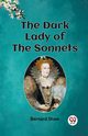 The Dark Lady of the Sonnets, Shaw Bernard