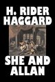 She and Allan by H. Rider Haggard, Fiction, Fantasy, Action & Adventure, Fairy Tales, Folk Tales, Legends & Mythology, Haggard H. Rider