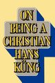 On Being a Christian, Kung Hans
