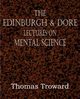 The Edinburgh & Dore Lectures on Mental Science, Troward Thomas