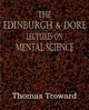 The Edinburgh & Dore Lectures on Mental Science, Troward Thomas