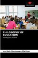 PHILOSOPHY OF EDUCATION, Montenegro Martnez Jos Luis