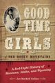 Good Time Girls of the Rocky Mountains, Collins Jan MacKell