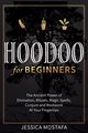 Hoodoo For Beginners, Mostafa Jessica