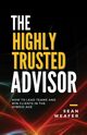 The Highly Trusted Advisor, Weafer Sean