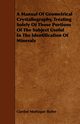 A Manual of Geometrical Crystallography, Treating Solely of Those Portions of the Subject Useful in the Identification of Minerals, Butler Gurdon Montague