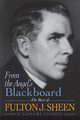 From the Angel's Blackboard, Sheen Fulton J.