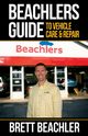 Beachlers Guide to Vehicle Care and Repair, Beachler Brett