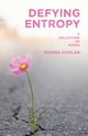 Defying Entropy, Harlan Donna