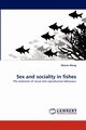 Sex and sociality in fishes, Wong Marian