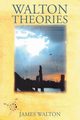 Walton's Theories, Walton James