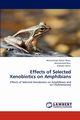 Effects of Selected Xenobiotics on Amphibians, Khan Muhammad Zaheer