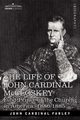 The Life of John Cardinal McCloskey, Farley John Cardinal
