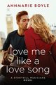 Love Me Like a Love Song, Boyle Annmarie