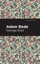 Adam Bede, Eliot George