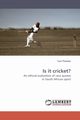 Is It Cricket?, Thomen Carl