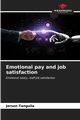Emotional pay and job satisfaction, Tanguila Jerson