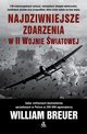Najdziwniejsze zdarzenia w II wojnie wiatowej, Breuer William