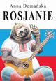 Rosjanie, Domaska Anna