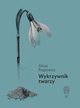 Wykrzywnik twarzy, Regiewicz Alicja