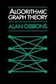 Algorithmic Graph Theory, Gibbons Alan