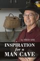 Inspiration for a Man Cave, Ash Fred