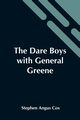 The Dare Boys With General Greene, Stephen Angus Cox