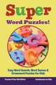 Super Word Puzzles! Easy Word Search, Word Games & Crossword Puzzles For Kids - Puzzles 8 Year Old Edition, for Kids Activibooks