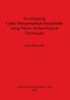 Investigating Upper Mesopotamian Households using Micro-Archaeological Techniques, Rainville Lynn