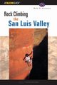 Rock Climbing the San Luis Valley, D'antonio Bob