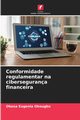 Conformidade regulamentar na cibersegurana financeira, Okougbo Obosa Eugenia