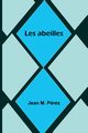 Les abeilles, M. Prez Jean