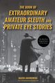 The Book of Extraordinary Amateur Sleuth and Private Eye Stories, 