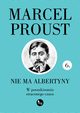 Nie ma Albertyny, Proust Marcel