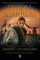 mier cesarzowi. Ory Imperium 21, Scarrow Simon