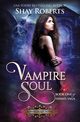 Vampire Soul, Roberts Shay