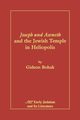 Joseph and Aseneth and the Jewish Temple in Heliopolis, Bohak Gideon