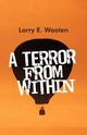A Terror from Within, Larry E. Wooten E. Wooten