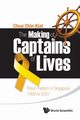 MAKING OF CAPTAINS OF LIVES, THE, CHIN KIAT CHUA